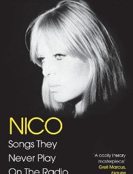 James Young: Nico, Songs They Never Play On The Radio [2021] paperback Online Sale