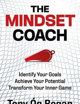 Tony Og Regan: The Mindset Coach [2025] paperback Online Hot Sale